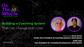 On The Whistle Podcast | Building a Coaching System That Can Change Kids' Lives